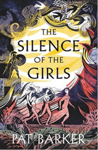 The Silence Of The Girls by Pat Barker
