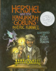 Hershel and the Hanukkah Goblins by Eric Kimmel