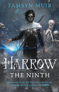 Harrow the Ninth by Tamsyn Muir