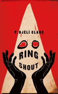 Ring Shout by P. Djeli Clark
