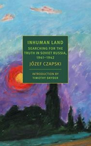 Inhuman Land by Jozef Czapski