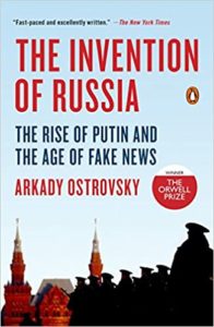 Invention of Russia by Arkady Ostrovsky