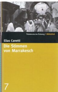 Voices of Marrakesh by Elias Canetti