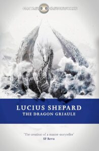 The Dragon Griaule by Lucius Shepard
