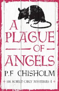 A Plague of Angels by P.F. Chisholm