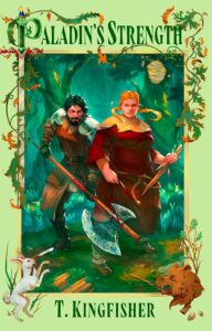 Paladin's Strength by T. Kingfisher
