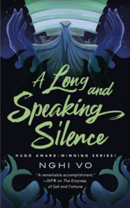 hands seem to cup a ship on the cover of a long and speaking silence by Nghi Vo