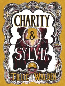 silhouettes of two women look at eachother in an ornate border on the cover of charity and sylvia by tillie walden