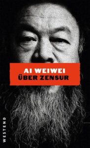 Über Zensur by Ai Weiwei
